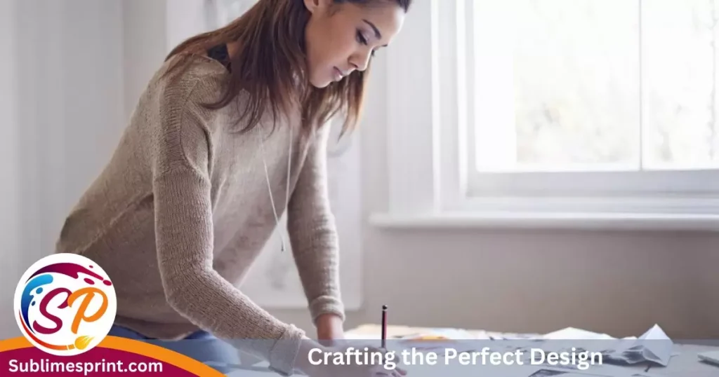 Crafting the Perfect Design