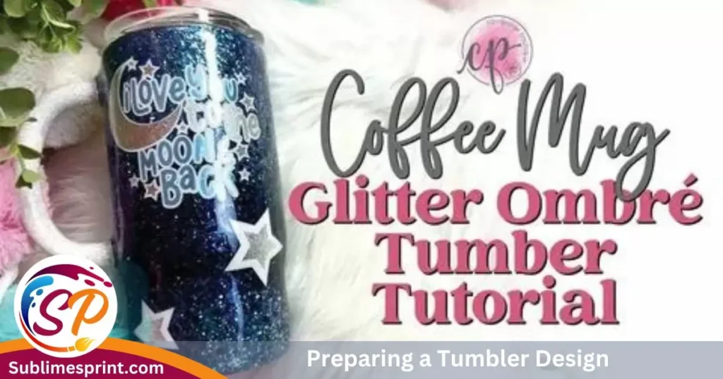 preparing-a-tumbler-design