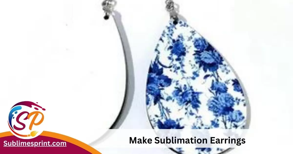 Make Sublimation Earrings