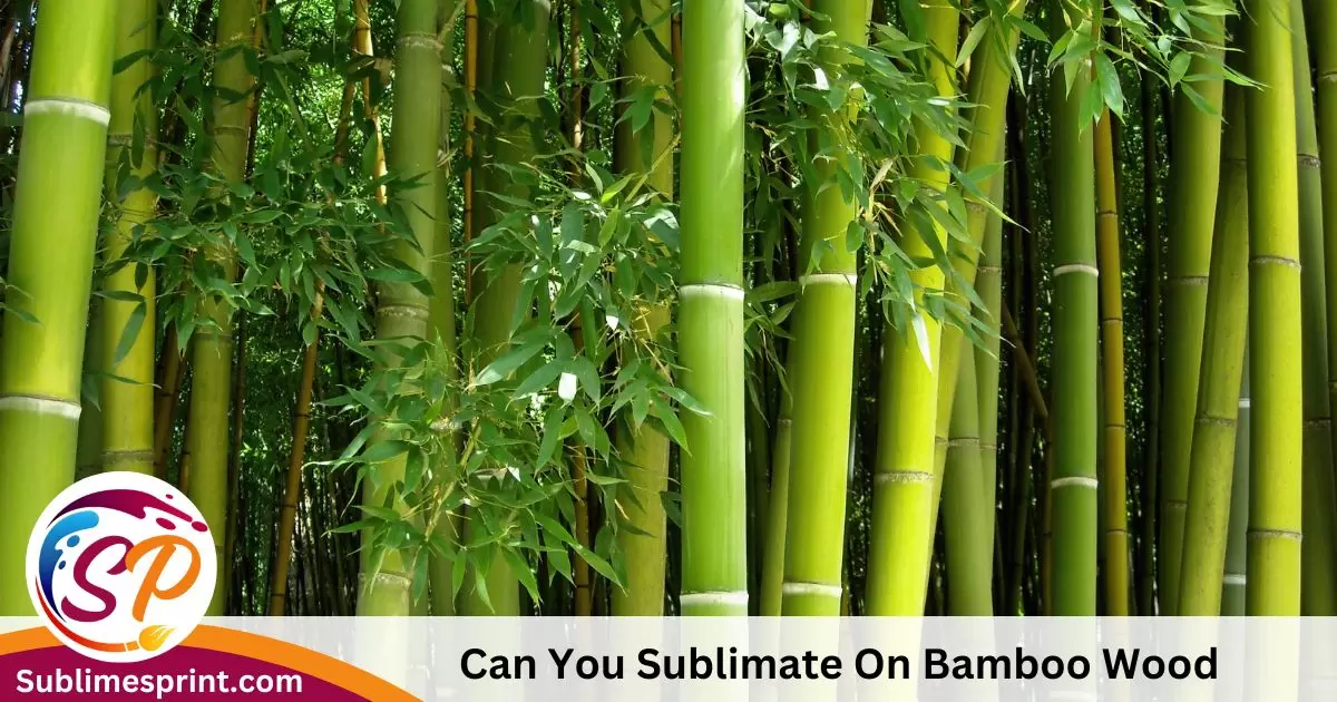 Can You Sublimate On Bamboo Wood