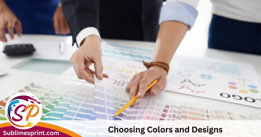 choosing colors and designs