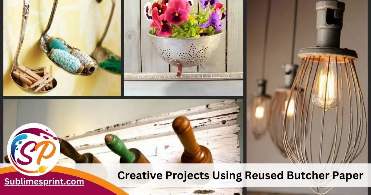 Creative Projects Using Reused Butcher Paper