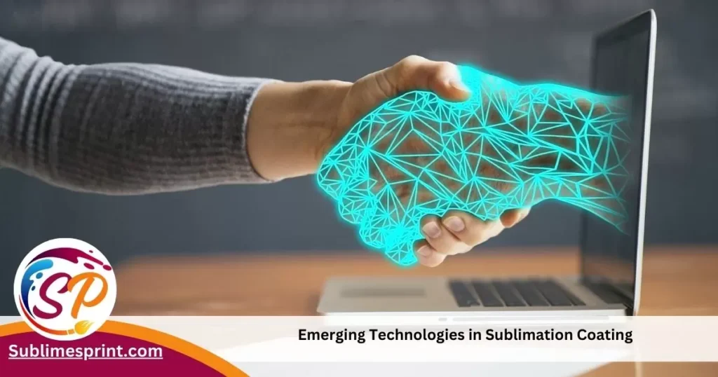 Emerging technologies in sublimation coating