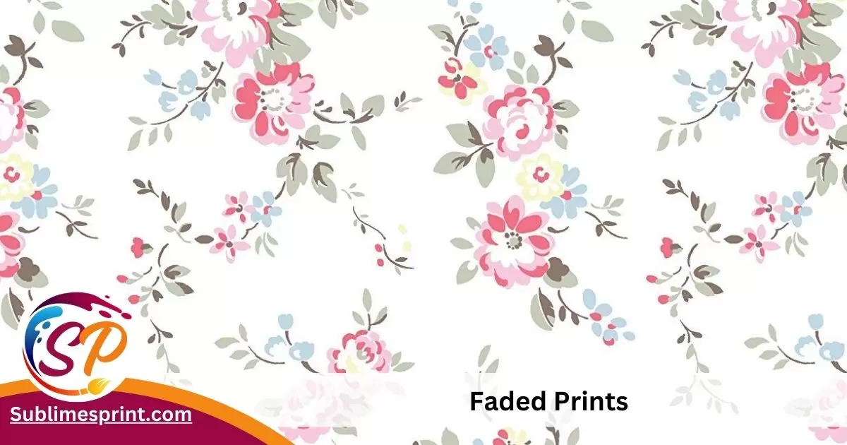 Faded Prints