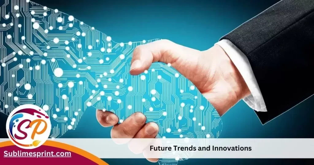 Future trends and innovations