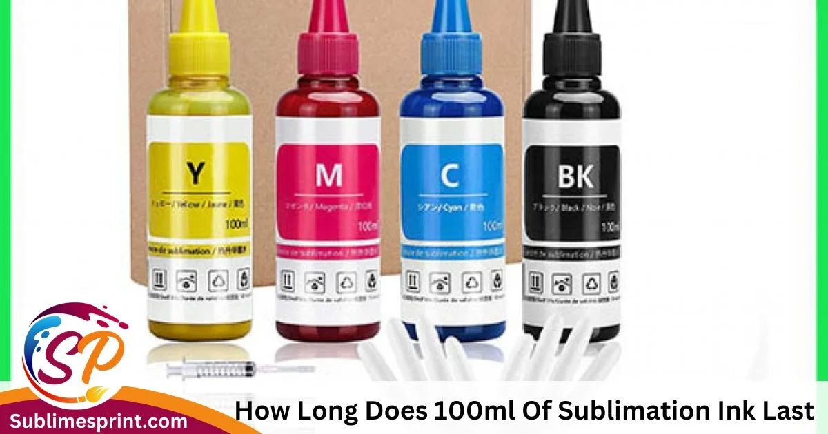 How Long Does 100ml Of Sublimation Ink Last