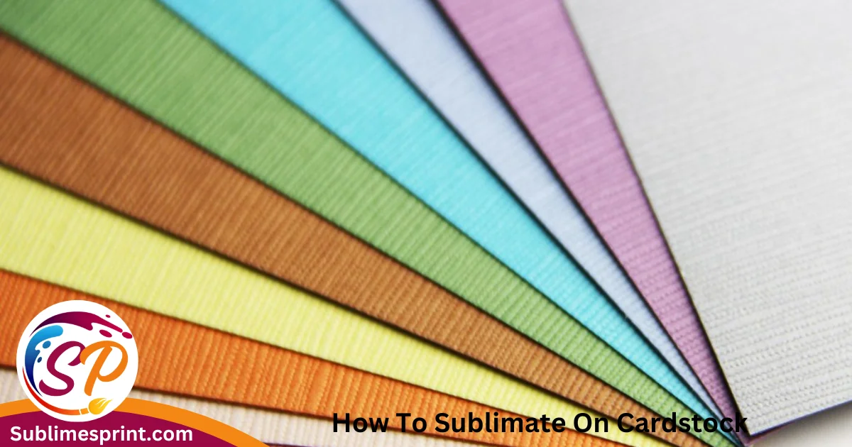 How To Sublimate On Cardstock