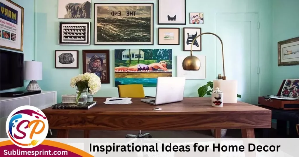 Inspirational Ideas for Home Decor