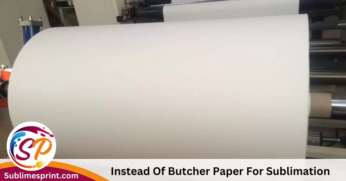 Instead Of Butcher Paper For Sublimation