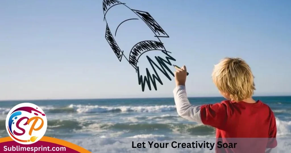 Let Your Creativity Soar