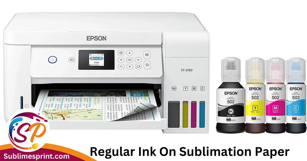 Can You Use Regular Ink On Sublimation Paper