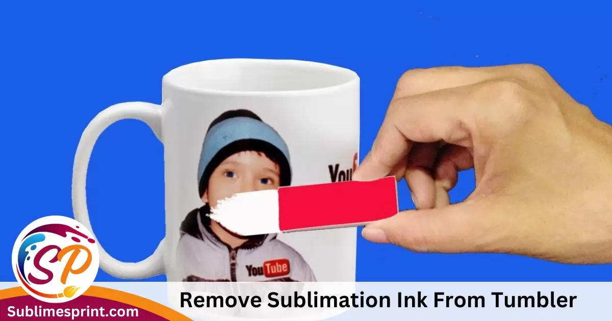Remove Sublimation Ink From Tumbler