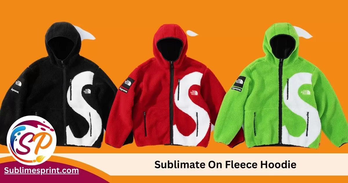 Can You Sublimate On Fleece Hoodie