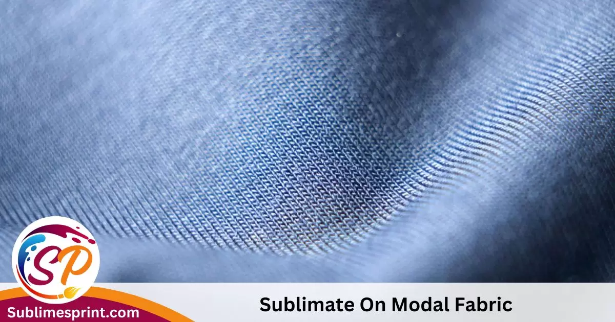 Sublimate On Modal Fabric