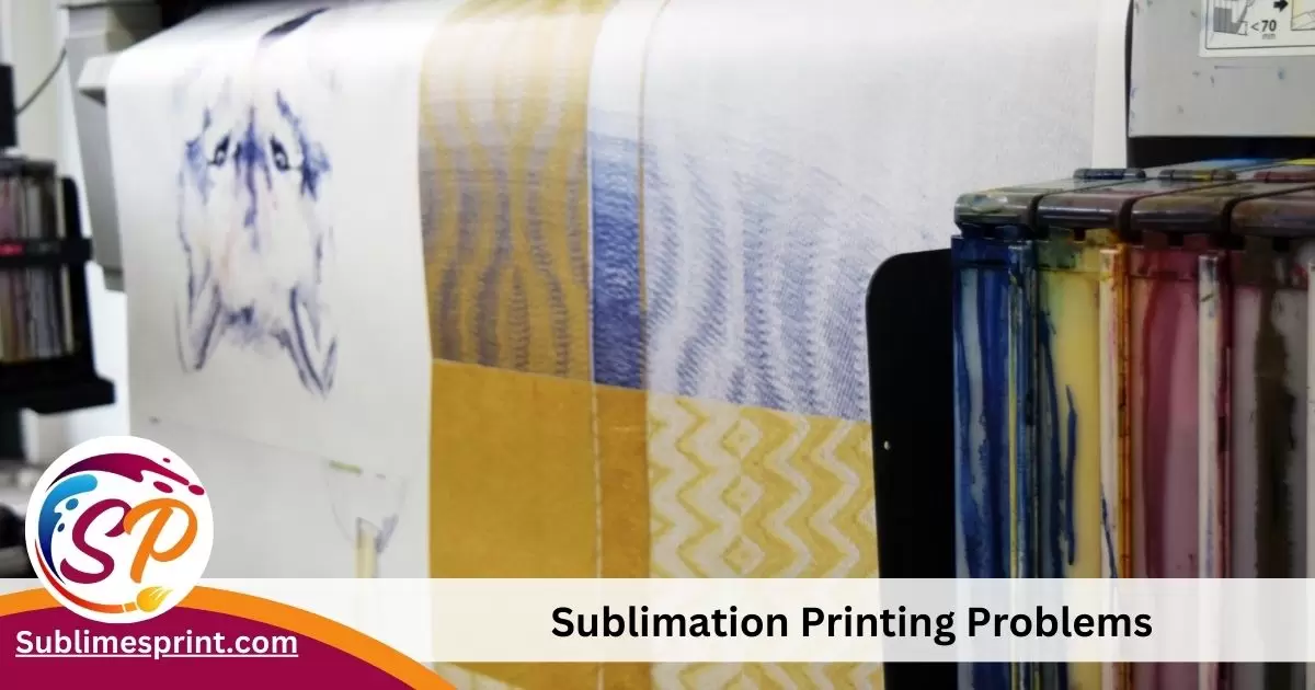 Sublimation Printing Problems