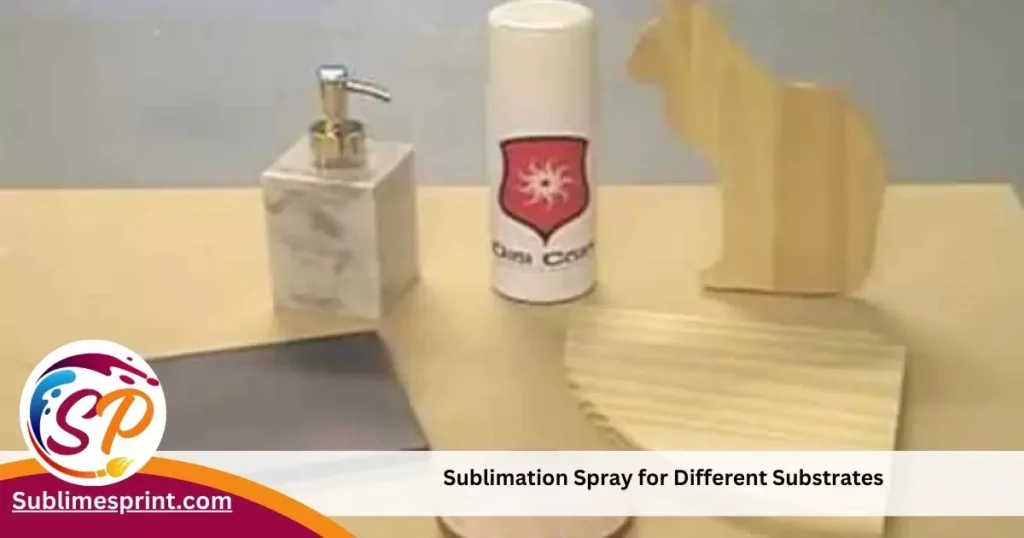 Sublimation Spray for Different Substrates