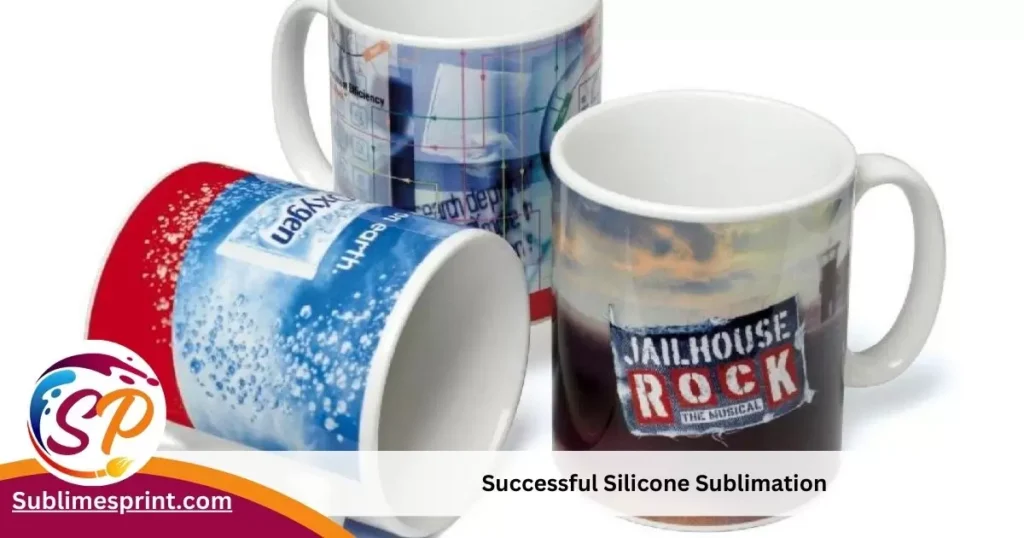 Successful Silicone Sublimation