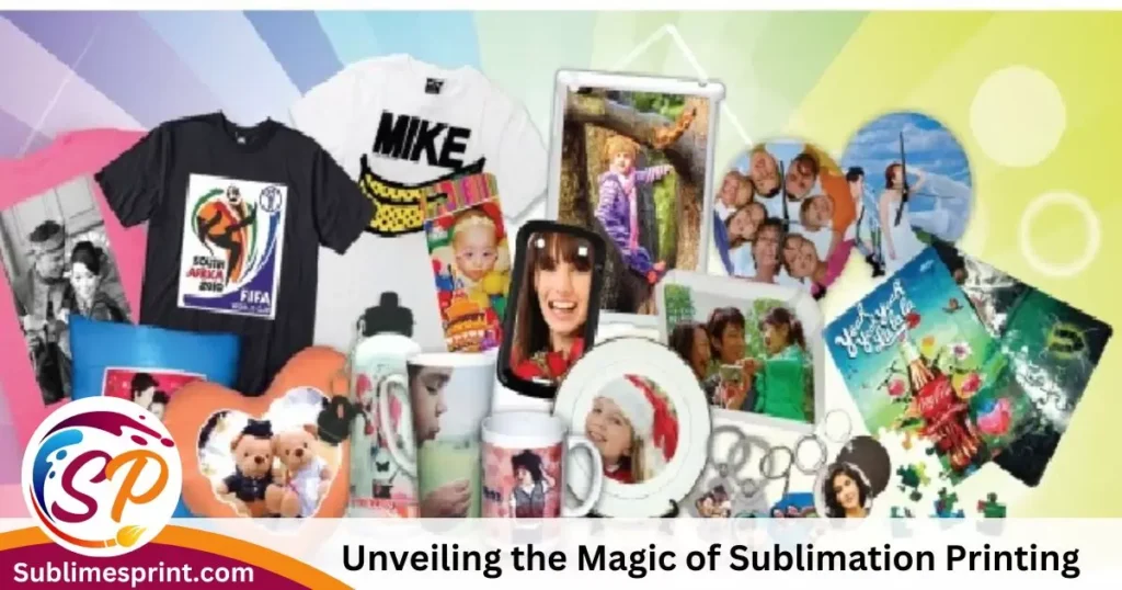 Unveiling the Magic of Sublimation Printing